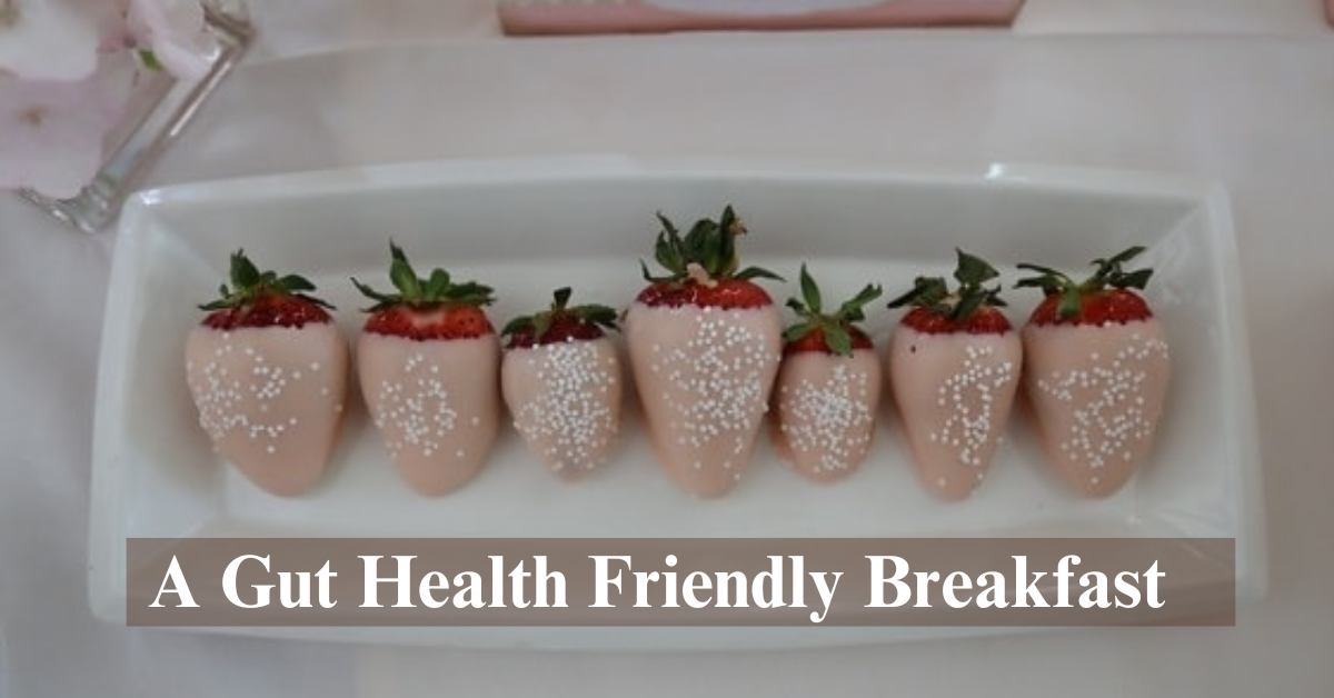 Gut health friendly Breakfast