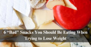 Snacks Eat When-Trying-to-Lose-Weight.