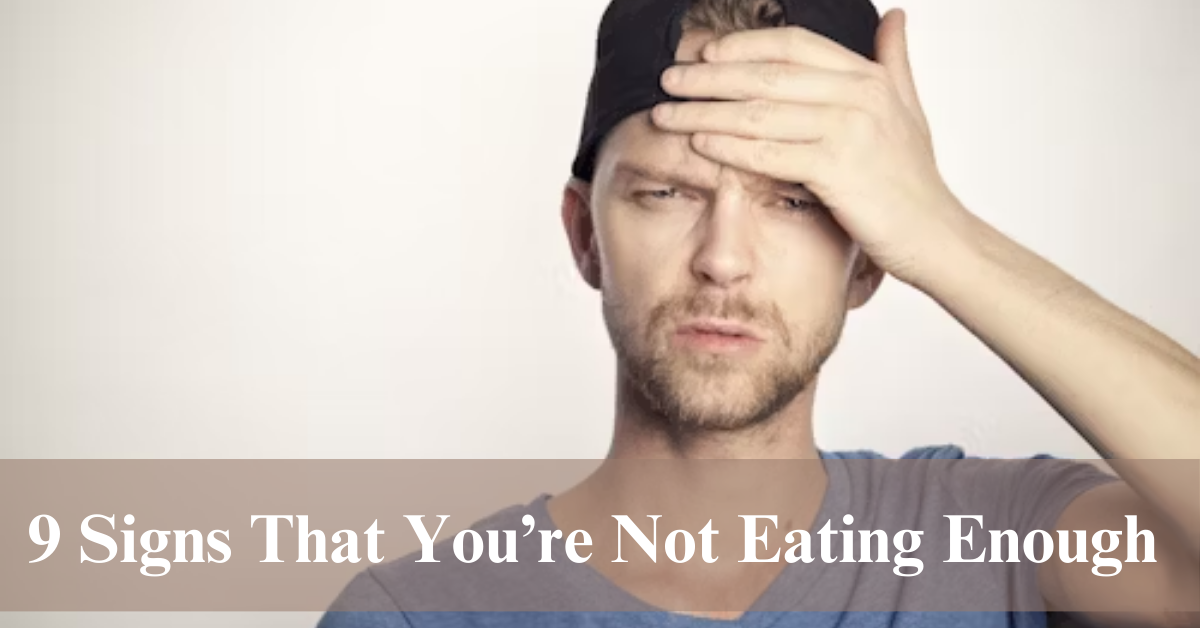 9-Signs-That-Youre-Not-Eating-Enough.